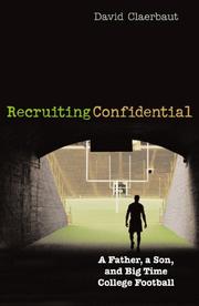Cover of: Recruiting Confidential: A Father, a Son, and Big Time College Football