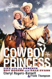 Cover of: Cowboy princess: life with my parents, Roy Rogers and Dale Evans