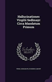 Cover of: Hallucinationes Virgilii Sedlmayr Circa Mandatum Primum