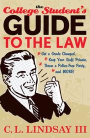 Cover of: The college student's guide to the law by C. L. Lindsay