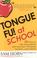 Cover of: Tongue Fu! At School