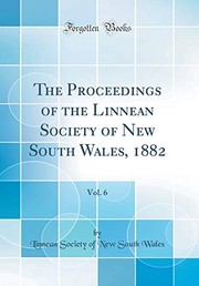 Cover of: The Proceedings of the Linnean Society of New South Wales, 1882, Vol. 6 (Classic Reprint) by Linnean Society of New South Wales
