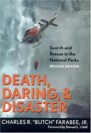 Cover of: Death, Daring, & Disaster -  Search and Rescue in the National Parks (Revised Edition)