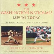 Cover of: The Washington Nationals 1859 to today: the story of baseball in the nation's capital
