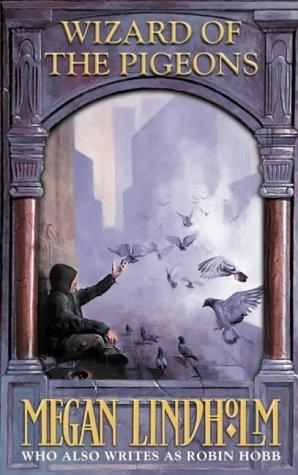 Wizard of the Pigeons by Robin Hobb