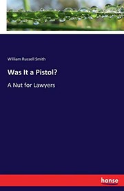 Cover of: Was It a Pistol?: A Nut for Lawyers