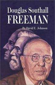 Douglas Southall Freeman by David E. Johnson