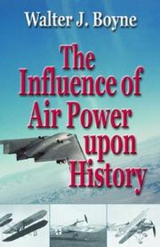 Cover of: The Influence of Air Power upon History (Giniger Book) | Walter J. Boyne