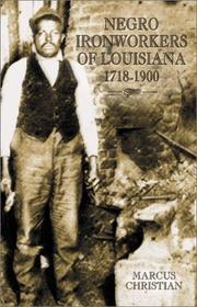 Cover of: Negro Ironworkers of Louisiana by Marcus Christian