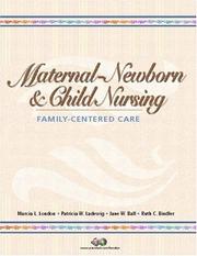 Cover of: Maternal-Newborn and Child Nursing by Marcia L. London, Patricia A. Ladewig, Jane W. Ball, Ruth C. Bindler, Ruth Bindler