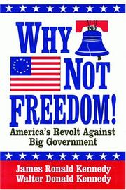 Cover of: Why Not Freedom!: America's Revolt Against Big Government