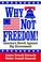 Cover of: Why Not Freedom!