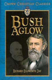 Cover of: Bush Aglow: The Life Story of Dwight Lyman Moody Commoner of Northfield (Crown Christian Classics)