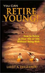 Cover of: You CAN Retire Young:  How to Retire in Your 40s or 50s Without Being Rich