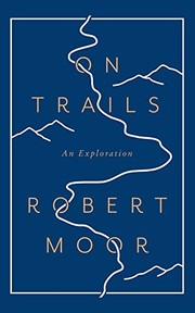 Cover of: On Trails: An Exploration by Robert Moor - undifferentiated