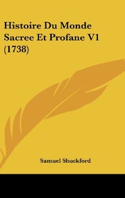 Cover of: Histoire Du Monde Sacree Et Profane V1 (1738) (French Edition)