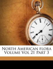 Cover of: North American flora Volume Vol 21 Part 3 by 