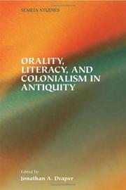 Cover of: Orality, Literacy, and Colonialism in Antiquity (Society of Biblical Literature Semeia Studies)