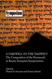 Cover of: Farewell to the Yahwist?: The Composition of the Pentateuch in Recent European... (Symposium Series (Society of Biblical Literature), No. 34,) (Symposium ... (Society of Biblical Literature), No. 34,)