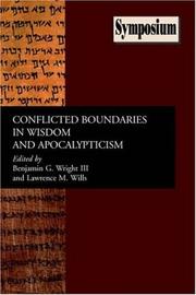 Cover of: Conflicted boundaries in wisdom and apocalypticism by edited by Lawrence M. Wills and Benjamin G. Wright, III.