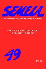 Cover of: Semeia 49: The Apocryphal Jesus and Christian Origins