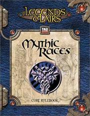 Cover of: Legends & Lairs: Mythic Races - Character Race Compendium