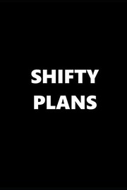 Cover of: 2019 Daily Planner Funny Theme Shifty Plans Black White 384 Pages: 2019 Planners Calendars Organizers Datebooks Appointment Books Agendas by Distinctive Journals