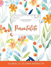Cover of: Journal de coloration adulte: Parentalité (Illustrations d'animaux, Floral printanier) (French Edition) by Courtney Wegner