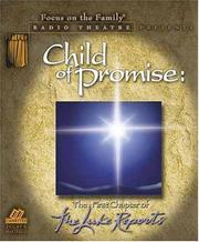 Cover of: The Luke Reports Chapter 1: Child of Promise (Radio Theatre)