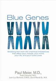 Cover of: Blue genes: breaking free of the chemical imbalances that affect your mood, your mind, your life, and your loved ones