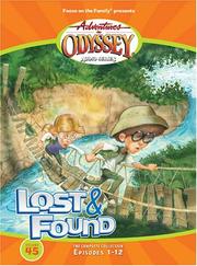 Cover of: Lost & Found: The Complete Collection Episodes 1-12 (Adventures in Odyssey)
