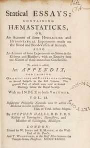 Cover of: Statical essays: containing vegetable staticks; or, an account of some statical experiments on the sap in vegetables ...