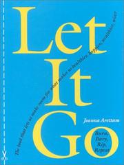 Cover of: Let It Go: Burn, Bury, Rip, Repeat  | Joanna Arettam