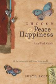 Cover of: Choose Peace & Happiness by Susyn Reeve