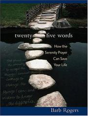 Cover of: Twenty-five words: how the Serenity prayer can save your life