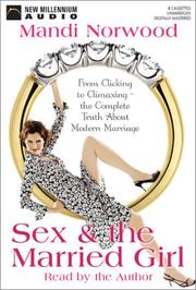 Cover of: Sex & the Married Girl: From Clicking to Climaxing : The Complete Truth About Modern Marriage