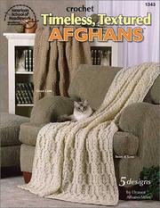 Cover of: Timeless, textured afghans: 5 designs