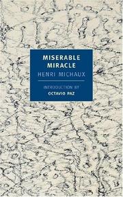 Cover of: Miserable Miracle (New York Review Books Classics) by Henri Michaux, Henri Michaux