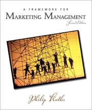 Cover of: A framework for marketing management by Philip Kotler