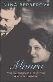 Cover of: Moura: The Dangerous Life of the Baroness Budberg