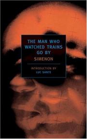 Cover of: The man who watched trains go by by Georges Simenon