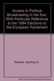 Cover of: Access to political broadcasting in the EEC | Geoffrey K. Roberts