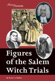 Cover of: Figures of the Salem Witch Trials (History Makers) by Stuart A. Kallen, Stuart A. Kallen