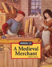 Cover of: The Working Life - A Medieval Merchant (The Working Life) by Stuart A. Kallen