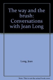 Cover of: The way and the brush | Long, Jean.