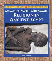 Cover of: Lucent Library of Historical Eras - Mummies, Myth, and Magic: Religion in Ancient Egypt (Lucent Library of Historical Eras)