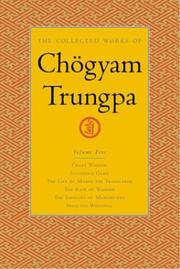 Cover of: The Collected Works of Chögyam Trungpa, Volume 5: Crazy Wisdom-Illusion's Game-The Life of Marpa the Translator (excerpts)-The Rain of Wisdom (excerpts)-The ... of Mahamudra (excerpts)-Selected Writings