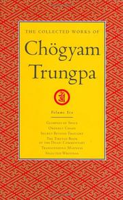 Cover of: The Collected Works of Chögyam Trungpa, Volume 6: Glimpses of Space-Orderly Chaos-Secret Beyond Thought-The Tibetan Book of the Dead by Chögyam Trungpa