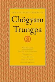 Cover of: The Collected Works of Chögyam Trungpa, Volume 7: The Art of Calligraphy (excerpts)-Dharma Art-Visual Dharma (excerpts)-Selected Poems-Selected Writings