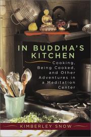 Cover of: In Buddha's Kitchen : Cooking, Being Cooked, and Other Adventures at a Meditation Center